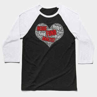 Hedge fund analyst Heart Shape Word Cloud Design print Baseball T-Shirt